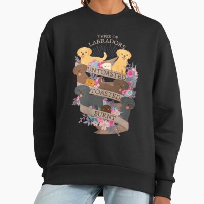Labrador Retriever Dog Untoasted Toasted Burnt Sweatshirt